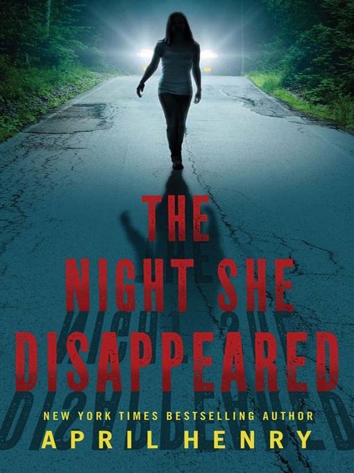 Title details for The Night She Disappeared by April Henry - Available